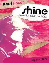 shine: Beautiful Inside and Out