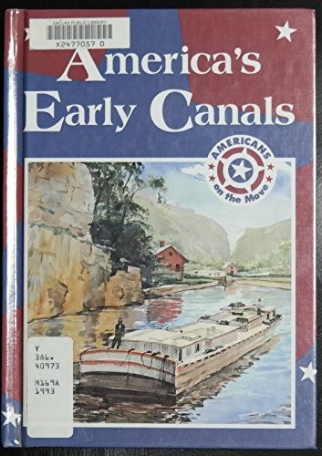 America's Early Canals: Americans on the Move