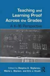 Teaching and Learning Proof Across the Grades: A K-16 Perspective
