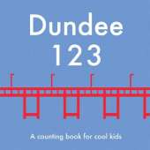 Dundee 123: A Counting Book for Cool Kids