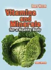 Vitamins and Minerals for a Healthy Body