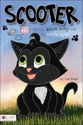 Scooter: The Little Black Kitty with the White Spot