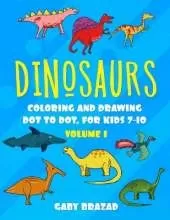 Dinosaurs: Coloring and Drawing Dot to Dot