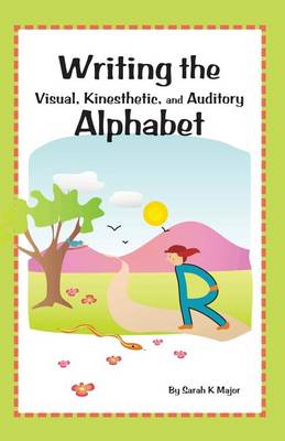 Writing the Visual, Kinesthetic, and Auditory Alphabet