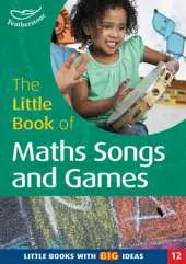 The Little Book of Maths Songs and Games: Little Books with Big Ideas