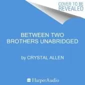 Between Two Brothers