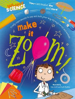Whizzy Science: Make it Zoom!