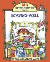 Staying Well: Big Little Critter Series