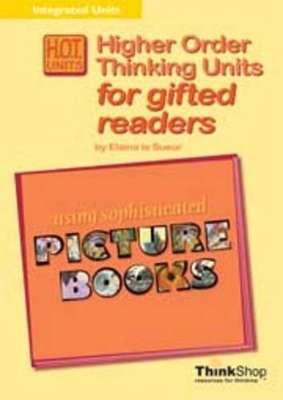 H.O.T. Units: Higher Order Thinking Units for Gifted Readers