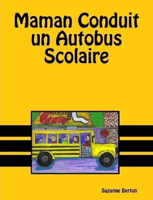 Maman Conduit Un Autobus Scolaire