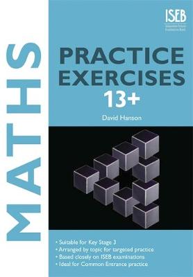 Maths Practice Exercises 13+: Practice Exercises for Common Entrance Preparation