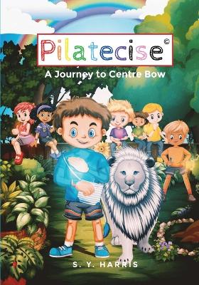 Pilatecise: A Journey to Centre Bow