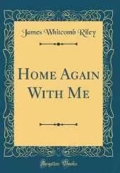 Home Again With Me (Classic Reprint)