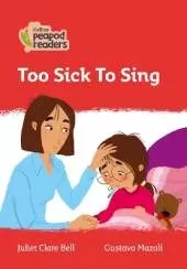 Too Sick To Sing: Level 5