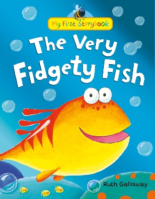 The Very Fidgety Fish: My First Storybook