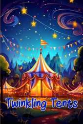 Twinkling Tents: Magical Circus Stories