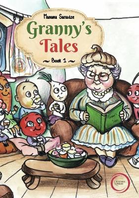 Granny's Tales: Book 1