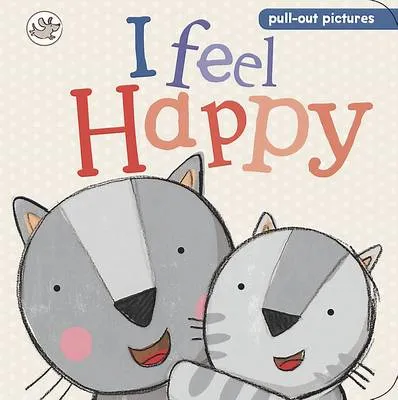 Little Learners - I Feel Happy: Pull-out Pictures