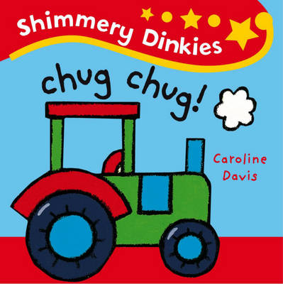 Shimmery Dinkies: Chug-Chug!