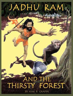 Jadhu RAM and the Thirsty Forest