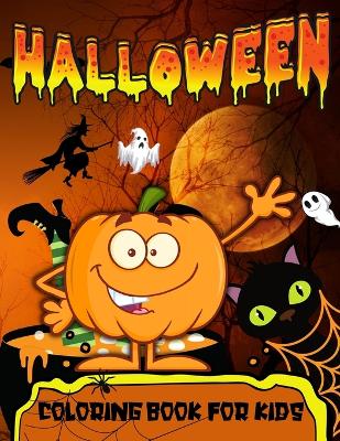 Halloween Coloring Book For Toddlers: Halloween Coloring Book For Kids Ages 2-4Happy Halloween Trick Or Treat Coloring Book With Spooky, Cute Characters