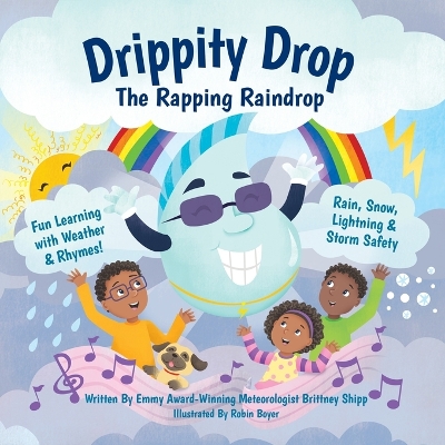 Drippity Drop, The Rapping Raindrop