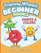 Training Wheels Beginner Books: Shapes & Colors