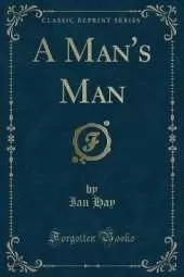 A Man's Man (Classic Reprint)