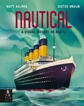 Nautical: A Visual History of Boats