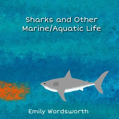 Sharks and Other Marine/Aquatic Life