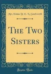 The Two Sisters (Classic Reprint)