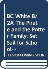 BC White B/2A The Pirate and the Potter Family: Set Sail for School Guided Reading Card