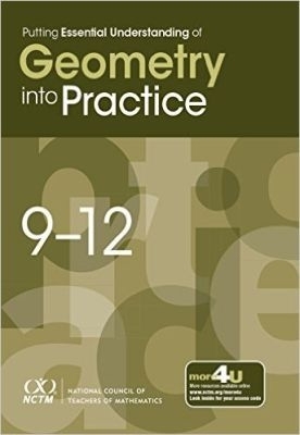 Putting Essential Understanding of Geometry Into Practice: 9-12