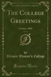 The College Greetings, Vol. 13: October, 1909 (Classic Reprint)