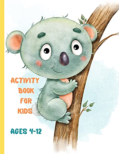 Activity Book for Kids Ages 4-12: A Fun Kid Workbook Game For Learning,, Coloring, Mazes, Dot to Dot, Puzzles, and More! for Kids Ages 4-12 (High quality)