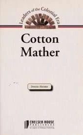 Cotton Mather (Leaders of the Colonial Era)