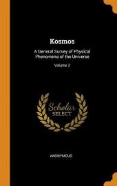 Kosmos: A General Survey of Physical Phenomena of the Universe; Volume 2