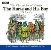 The Chronicles Of Narnia: The Horse And His Boy