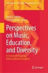 Perspectives on Music, Education, and Diversity: A Festschrift Honoring Patricia Shehan Campbell