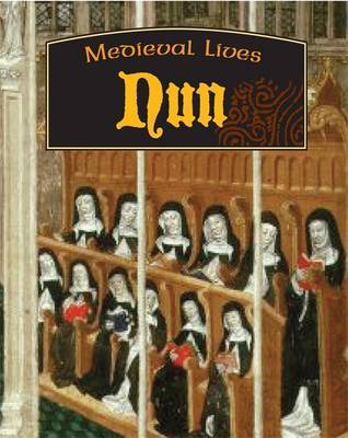 Medieval Lives: Nun