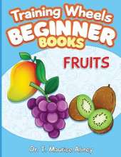Training Wheels Beginner Books: Fruits