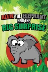 Allie the Elephant and the Big Surprise