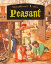 Medieval Lives: Peasant