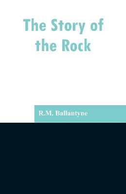 The Story of the Rock
