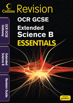 OCR Gateway Extended Science B: Revision Guide
