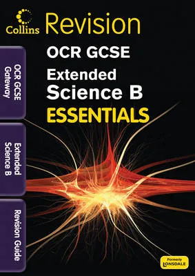 OCR Gateway Extended Science B: Revision Guide