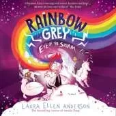 Rainbow Grey: Eye of the Storm
