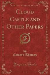 Cloud Castle and Other Papers (Classic Reprint)