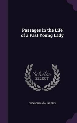 Passages in the Life of a Fast Young Lady