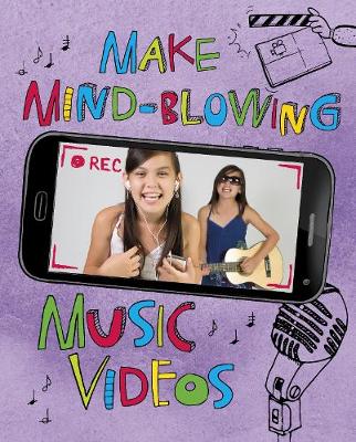 Make Mind-Blowing Music Videos